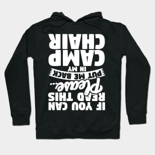 If You Can Read This... Put Me Back In My Camp Chair Hoodie